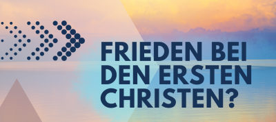 Die ersten Christen (2): Frieden untereinander