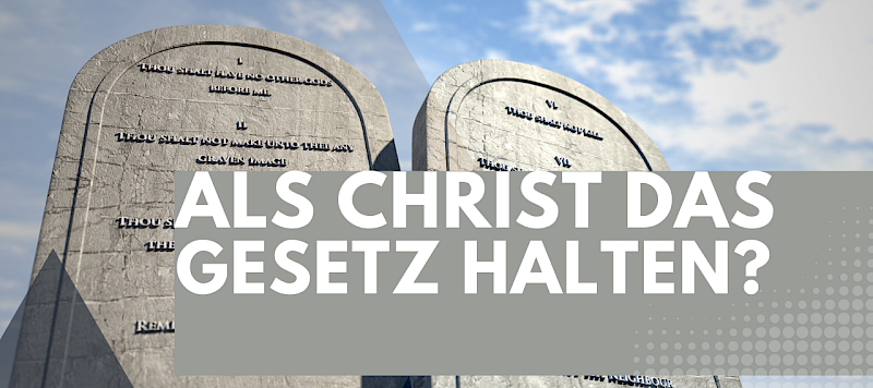 Muss ich als Christ noch das Gesetz halten? (Römer 6,15-7,6) / Der Christ und das Gesetz